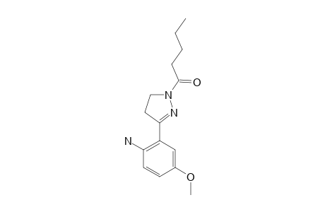 1-BUTYLCARBONYL-3-(2-AMINO-5-METHOXYPHENYL)-4,5-DIHYDRO-1H-PYRAZOLE