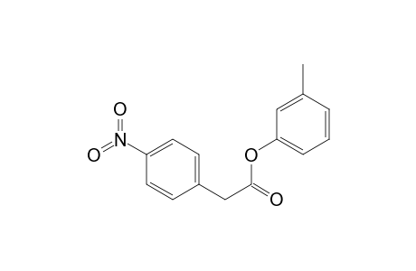 Benzeneacetic acid, 4-nitro-, 3-methylphenyl ester