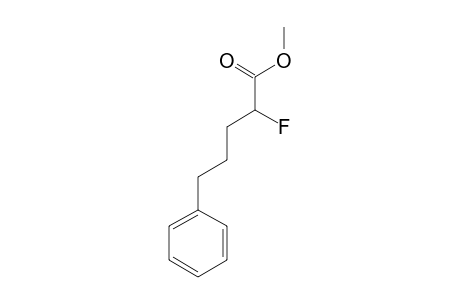 METHYL-5-PHENYL-2-FLUOROPENTANOATE