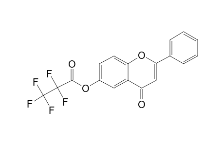 6-Hydroxyflavone, pentafluoropropionate