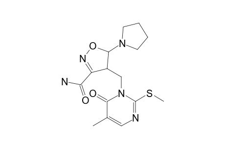 4-[(5-METHYL-2-METHYLSULFANYL-6-OXO-1,6-DIHYDROPYRIMIDIN-1-YL)-METHYL]-5-PYRROLIDINO-4,5-DIHYDROISOXAZOLE-3-CARBOXAMIDE