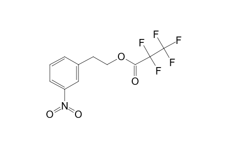 3-Nitrophenethyl alcohol, pentafluoropropionate