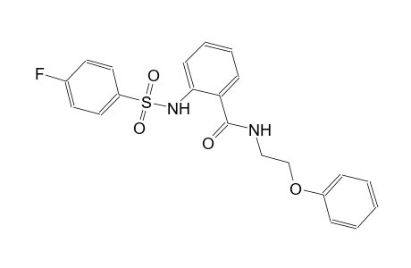 2-{[(4-fluorophenyl)sulfonyl]amino}-N-(2-phenoxyethyl)benzamide
