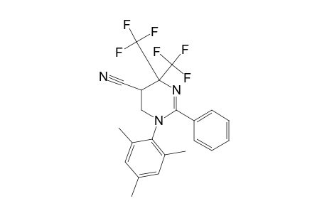 5-CYANO-1-PHENYL-2-(2,4,6-TRIMETHYLPHENYL)-4,4-BIS-(TRIFLUOROMETHYL)-1,4,5,6-TETRAHYDROPYRIMIDINE