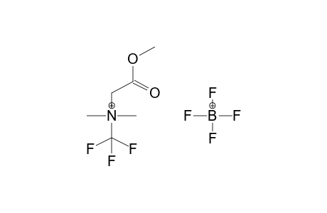 DIMETHYLTRIFLUOROMETHYLCARBOMETHOXYMETHYLAMMONIUM TETRAFLUOROBORATE