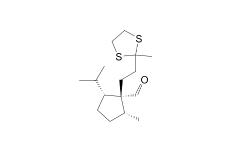 Cyclopentanecarboxaldehyde, 2-methyl-1-[2-(2-methyl-1,3-dithiolan-2-yl)ethyl]-5-(1-methylethyl)-, (1.alpha.,2.alpha.,5.alpha.)-