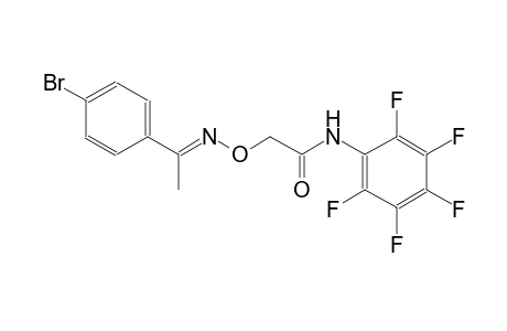 2-({[(E)-1-(4-bromophenyl)ethylidene]amino}oxy)-N-(2,3,4,5,6-pentafluorophenyl)acetamide