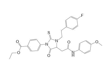 ethyl 4-{3-[2-(4-fluorophenyl)ethyl]-4-[2-(4-methoxyanilino)-2-oxoethyl]-5-oxo-2-thioxo-1-imidazolidinyl}benzoate