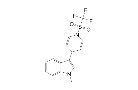1-METHYL-3-(1-TRIFLUOROMETHANESULFONYL-1,4-DIHYDRO-PYRIDIN-4-YL)-1H-INDOLE