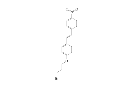 (E)-4-NITRO-(4'-BROMOPROPYLOXY)-STILBENE