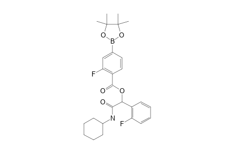 2-(CYCLOHEXYLAMINO)-1-(2-FLUOROPHENYL)-2-OXO-ETHYL-2-FLUORO-4-(4,4,5,5-TETRAMETHYL-1,3,2-DIOXABOROLAN-2-YL)-BENZOATE