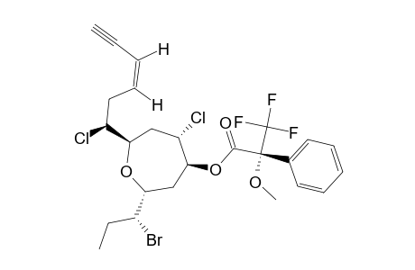 ROGIOLOXEPANE-C-(-)-MTPA-ESTER;(+)-(2R,4S,5S,7R)-2-(1-BROMOPROPYL)-5-CHLORO-7-[(Z)-1-CHLOROHEX-3-EN-5-YNYL]-OXEPAN-4-YL-(-)-R-(2-TRIFLUOROMETHYL-2-METHOXY-2-PH