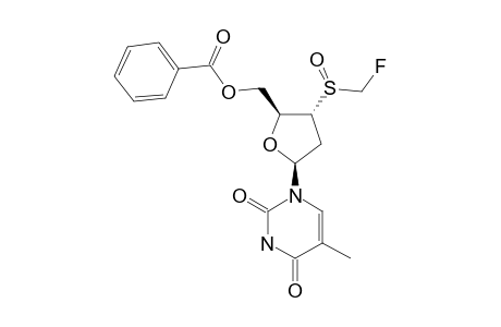 5'-O-BENZOYL-3'-DEOXY-3'-FLUOROMETHYLSULFINYL-THYMIDINE;ISOMER-A