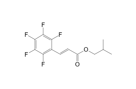Isobutyl 3-(pentafluorophenyl)acrylate