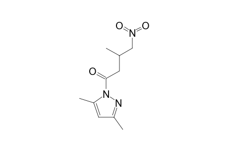 3,5-DIMETHYL-1-(3-METHYL-4-NITROBUTANOYL)-PYRAZOLE