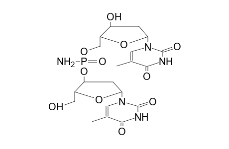 5'-(DEOXYTHYMID-3'-YLOXY(AMIDO)PHOSPHORYL)DEOXYTHYMIDINE