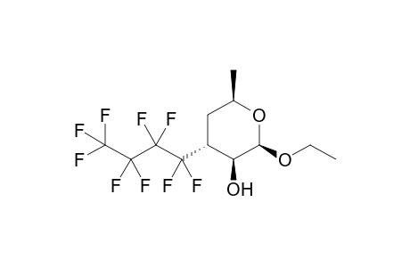 (2R*,3S*,4R*,6R*)-2-Ethoxy-6-methyl-4-(perfluorobutyl)-tetrahydropyran-3-ol