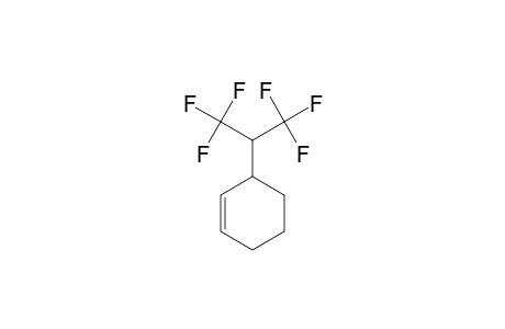 3-(2,2,2-TRIFLUORO-1-TRIFLUOROMETHYLETHYL)-1-CYCLOHEXENE