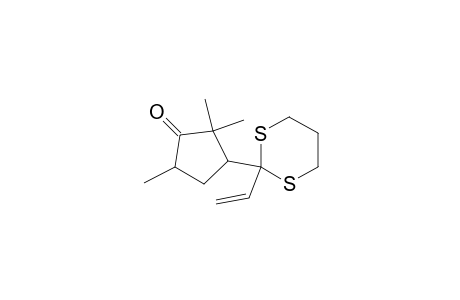 Cyclopentanone, 3-(2-ethenyl-1,3-dithian-2-yl)-2,2,5-trimethyl-