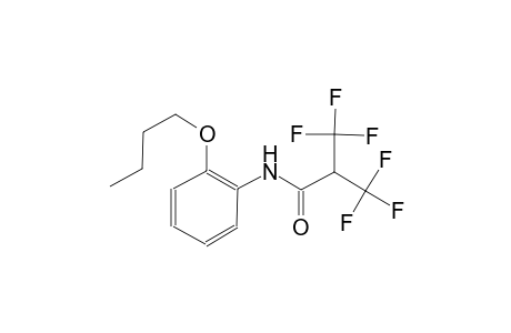 N-(2-Butoxy-phenyl)-3,3,3-trifluoro-2-trifluoromethyl-propionamide
