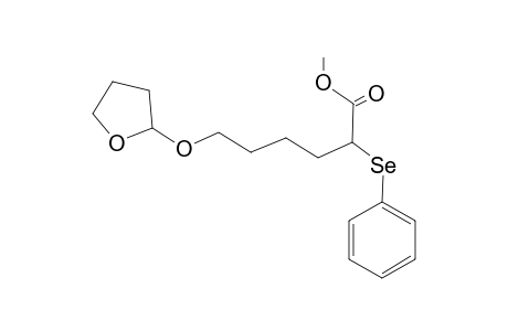 2-(Phenylseleno)-6-(tetrahydrofuryloxy)hexanoic acid methyl ester