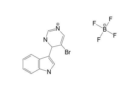 5-BROMO-4-(1H-INDOL-3-YL)-3,4-DIHYDROPYRIMIDIN-1-IUM-TETRAFLUOROBORATE