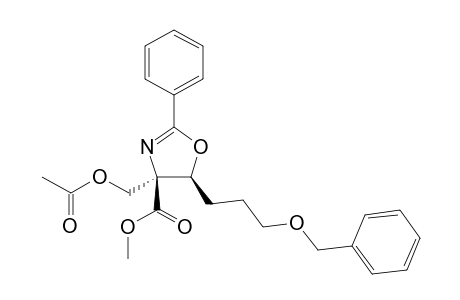 (4S,5S)-4-(acetoxymethyl)-5-(3-benzoxypropyl)-2-phenyl-2-oxazoline-4-carboxylic acid methyl ester
