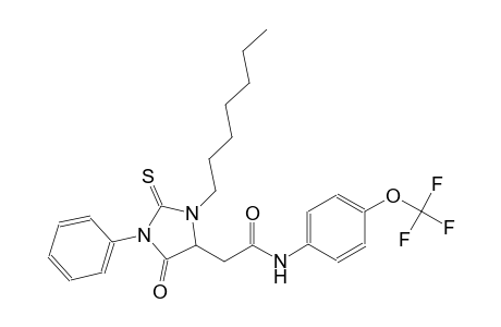 2-(3-heptyl-5-oxo-1-phenyl-2-thioxo-4-imidazolidinyl)-N-[4-(trifluoromethoxy)phenyl]acetamide