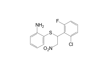 o-{[2-chloro-6-fluoro-alpha-(nitromethyl)benzyl]thio}aniline