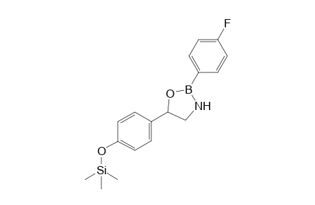 2-(4-fluorophenyl)-5-(4-(trimethylsilyloxy)phenyl)-1,3,2-oxazaborolidine