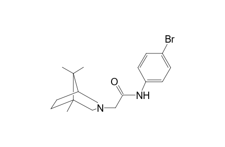 Acetamide, N-(4-bromophenyl)-2-(1,8,8-trimethyl-3-azabicyclo[3.2.1]oct-3-yl)-