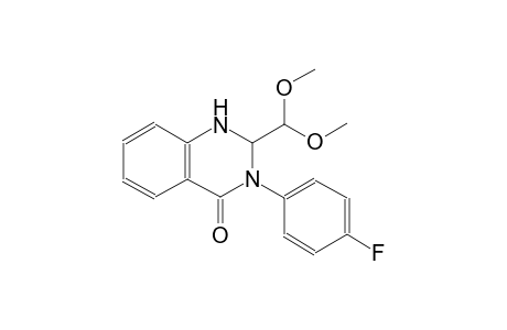 2-(dimethoxymethyl)-3-(4-fluorophenyl)-2,3-dihydro-4(1H)-quinazolinone