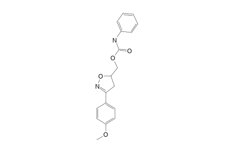 3-(PARA-METHOXYPHENYL)-5-(PHENYLCARBAMOYLOXYMETHYL)-4,5-DIHYDROISOXAZOLE