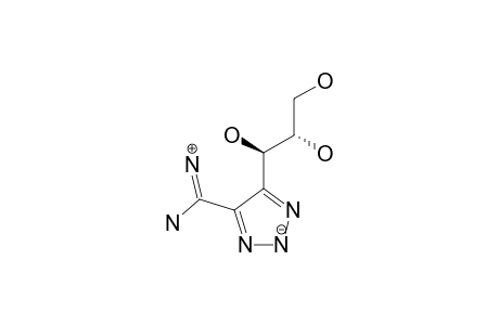 (5-D-ERYTHRO-1',2',3'-TRIHYDROXYPROPYL)-1,2,3-TRIAZOLE-4-CARBOXAMIDINE
