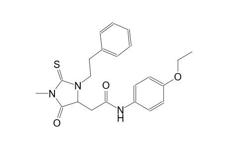 N-(4-ethoxyphenyl)-2-[1-methyl-5-oxo-3-(2-phenylethyl)-2-thioxo-4-imidazolidinyl]acetamide