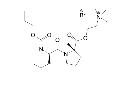 N-ALLYLOXYCARBONYL-L-LEUCYL-L-PROLINE-CHOLINE-ESTER-BROMIDE;ALOCLEUPROOCHOBR