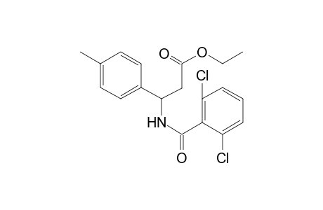 3-[[(2,6-dichlorophenyl)-oxomethyl]amino]-3-(4-methylphenyl)propanoic acid ethyl ester