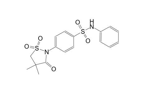 benzenesulfonamide, 4-(4,4-dimethyl-1,1-dioxido-3-oxo-2-isothiazolidinyl)-N-phenyl-