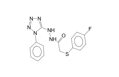 N'-(1-phenyl-1H-5-tetrazolyl)-2-(4-fluorophenylthio)acetic acid hydrazide