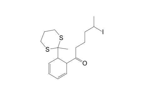 1-Hexanone, 5-iodo-1-[6-(2-methyl-1,3-dithian-2-yl)-2,4-cyclohexadien-1-yl]-