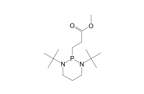 1,3-DI-TERT.-BUTYL-2-(3-CARBOMETHOXYETHYL)-1,3,2-DIAZAPHOSPHORINANE