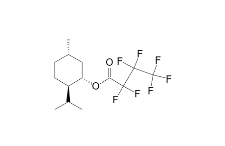 Butanoic acid, heptafluoro-, 5-methyl-2-(1-methylethyl)cyclohexyl ester, (1.alpha.,2.beta.,5.alpha.)-