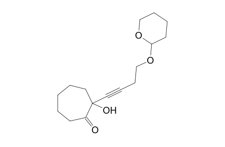 2-Hydroxy-2-[4-(tetrahydro-pyran-2-yloxy)-but-1-ynyl]-cycloheptanone