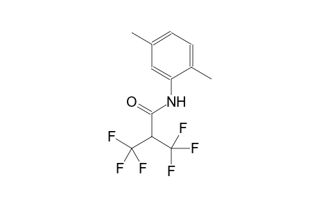 propanamide, N-(2,5-dimethylphenyl)-3,3,3-trifluoro-2-(trifluoromethyl)-