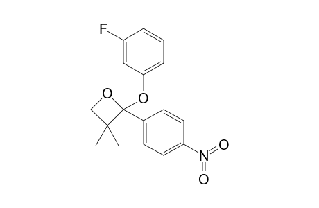 2-(4-Nitrophenyl)-2-(3-fluorophenoxy)-3,3-dimethyloxetane