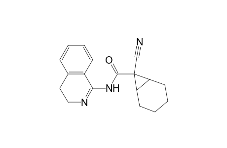 1-[[(7-cyanonorcaran-7-yl)carbonyl]amino]-3,4-dihydro-isoquinoline