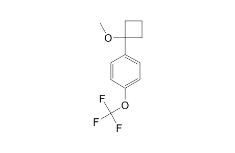1-METHOXY-1-(4-TRIFLUOROMETHOXYPHENYL)-CYClOBUTANE