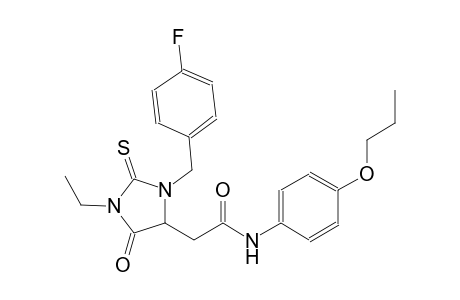 2-[1-ethyl-3-(4-fluorobenzyl)-5-oxo-2-thioxo-4-imidazolidinyl]-N-(4-propoxyphenyl)acetamide