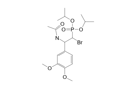 DIISOPROPYL-[2-ACETYLAMINO-1-BROMO-2-(3',4'-DIMETHOXYPHENYL)-ETHYL]-PHOSPHONATE