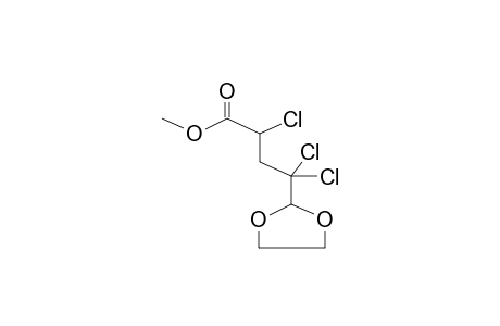2-(1,1,3-TRICHLORO-3-METHOXYCARBONYLPROPYL)-1,3-DIOXOLANE